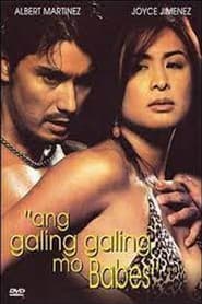 Poster Ang Galing Galing Mo, Babes