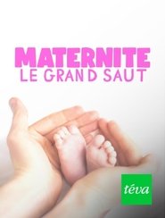 Maternité : le grand saut (2022)