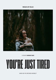 You're Just Tired