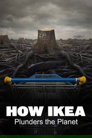 How Ikea Plunders the Planet (2024)