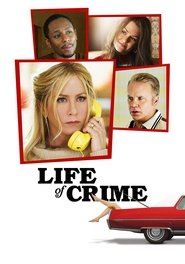 Life of Crime (2013) HD