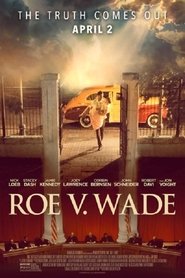 Voir Roe v. Wade en streaming