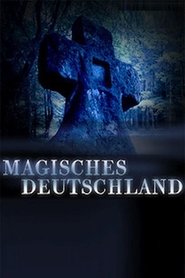 Terra X - Magisches Deutschland 2015