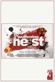 Full Cast of Wuthering Heist