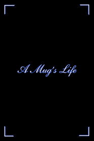 A Mug's Life