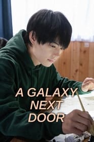 A Galaxy Next Door poster