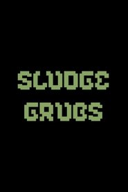 Poster Sludge Grubs 1972