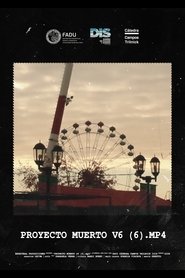 Proyecto muerto v6 (6).mp4 (2024)
