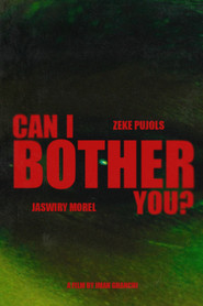 Can I Bother You? (2025)