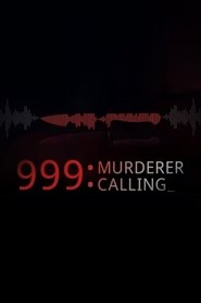 999 Murderer Calling (2024) 999 Murderer Calling (2024)