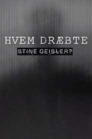 Hvem Dræbte Stine Geisler? poster