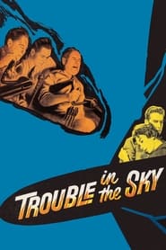 Trouble in the Sky постер