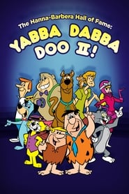 The Hanna-Barbera Hall of Fame: Yabba Dabba Doo II