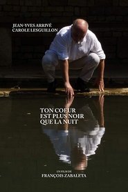 Poster Ton coeur est plus noir que la nuit 2014
