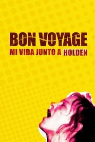 Poster Bon Voyage, My Life with Holden 2020