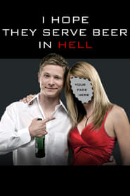 I Hope They Serve Beer in Hell 2009