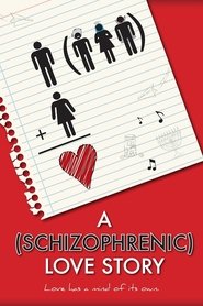 A Schizophrenic Love Story (2011)