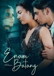 Enam Batang (2022) Full Movie