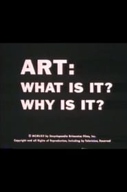 Art, what is it? Why is it? streaming