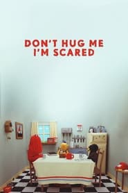 Don't Hug Me I'm Scared постер