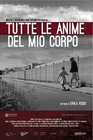 Poster Tutte le anime del mio corpo