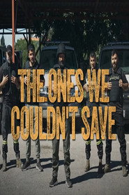 The Ones We Couldn't Save