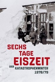 Poster Sechs Tage Eiszeit - Der Katastrophenwinter 1978-79 2019