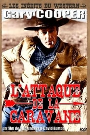 Voir L'Attaque de la caravane en streaming vf gratuit sur streamizseries.net site special Films streaming