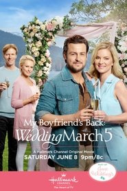 Wedding March 5: My Boyfriend’s Back (2019) Wedding March 5: My Boyfriend’s Back (2019)