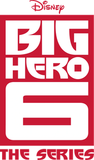 Big Hero 6 The Series