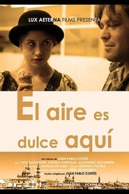 Poster El Aire es Dulce Aquí