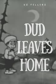 US Fellers: Dud Leaves Home. постер