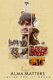 Poster Alma Matters: Inside the IIT Dream 2021
