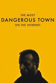 Poster In Search of The Most Dangerous Town On the Internet 2015