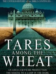 Poster Tares Among the Wheat: Sequel to a Lamp in the Dark 2012