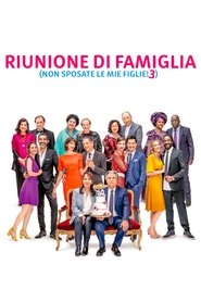 Riunione di famiglia - Non sposate le mie figlie 3) Riunione di famiglia - Non sposate le mie figlie 3 (2021)