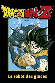 Dragon Ball Z - Le Robot des glaces streaming