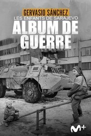 Les enfants de Sarajevo - Album de guerre streaming