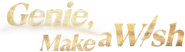 Genie, Make a Wish