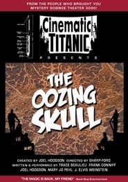 Cinematic Titanic: The Oozing Skull HD Online kostenlos online anschauen