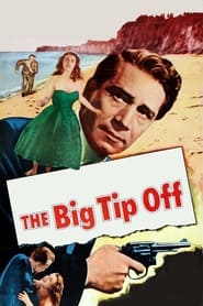 The Big Tip Off 1955