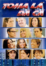 Toma Lá, Dá Cá постер