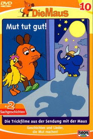Die Maus - Mut tut gut!
