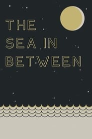 Poster The Sea in Between