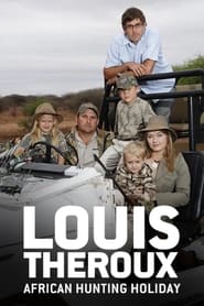 Poster Louis Theroux's African Hunting Holiday