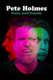 Pete Holmes: Faces and Sounds постер