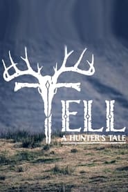 Poster Tell – A Hunter's Tale