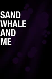 Sand Whale and Me постер