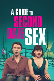 A Guide to Second Date Sex постер