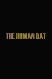 Poster The Human Bat 2013